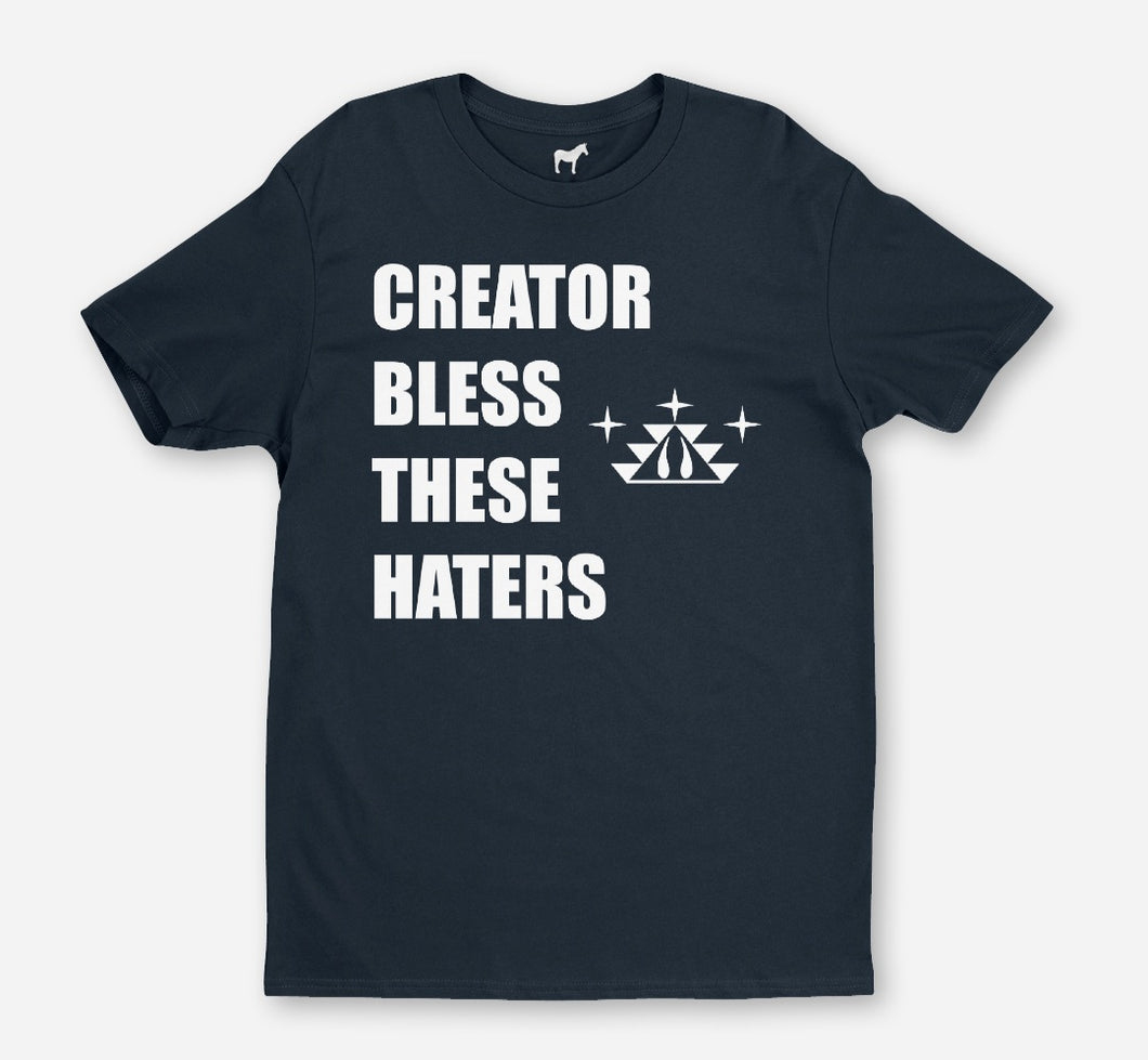 Creator, bless these haterz tee